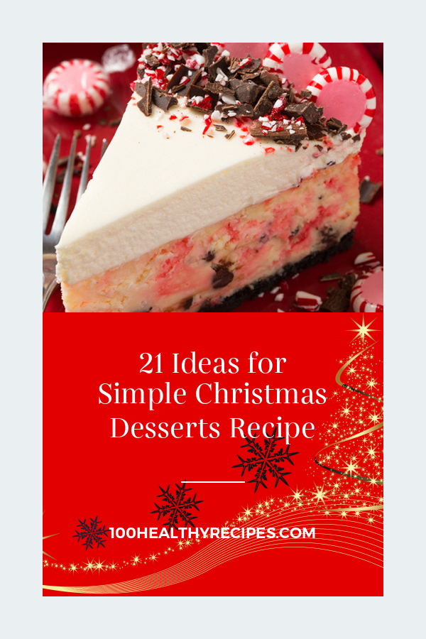 21 Ideas for Simple Christmas Desserts Recipe – Best Diet and Healthy